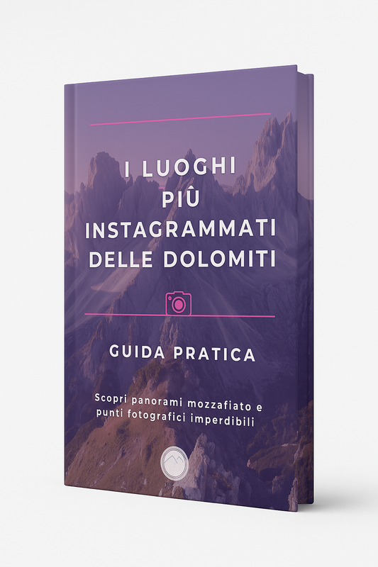 "I Luoghi più Instagrammati delle Dolomiti"- Guida Pratica